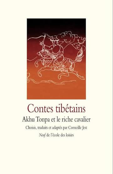 Contes tibétains: Akhu Tonpa et le riche cavalier