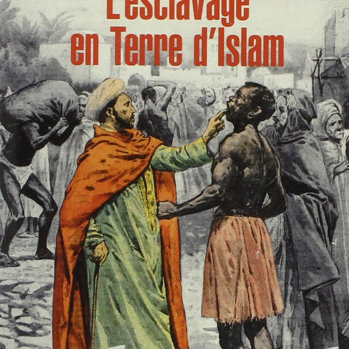 L’esclavage en Terre d’Islam