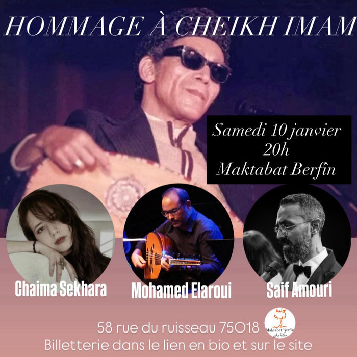 Hommage à Cheikh Imam - samedi 10 janvier 20h