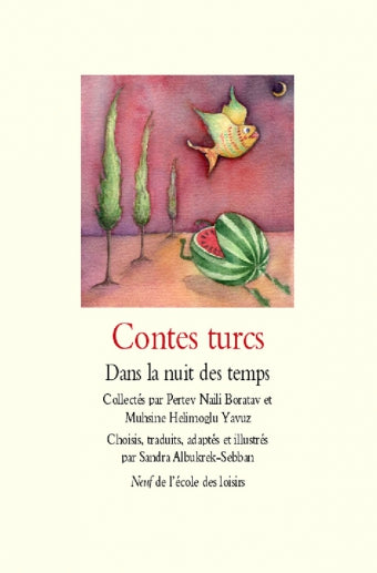 Contes turcs. Dans la nuit des temps