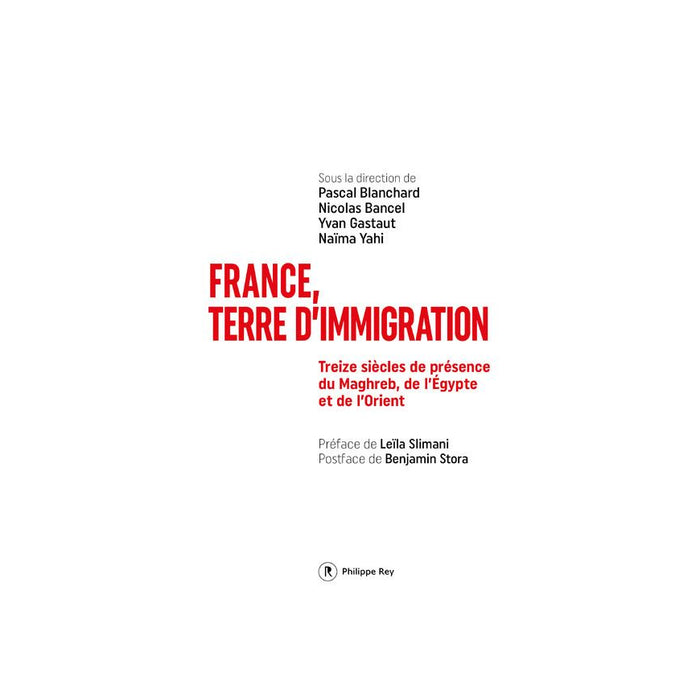 France, Terre d’immigration : Treize siècles de présence du Maghreb, de l’Égypte et de l’Orient