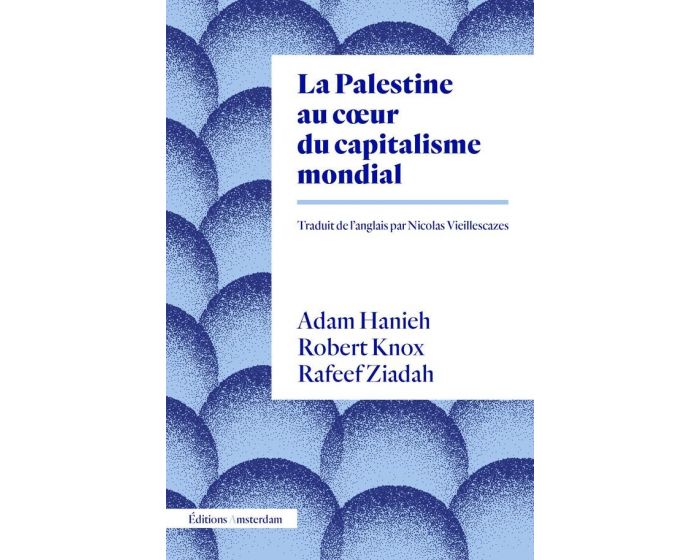 La Palestine au cœur du capitalisme mondial