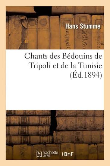 Chants des Bédouins de Tripoli et de la Tunisie (Éd.1894)