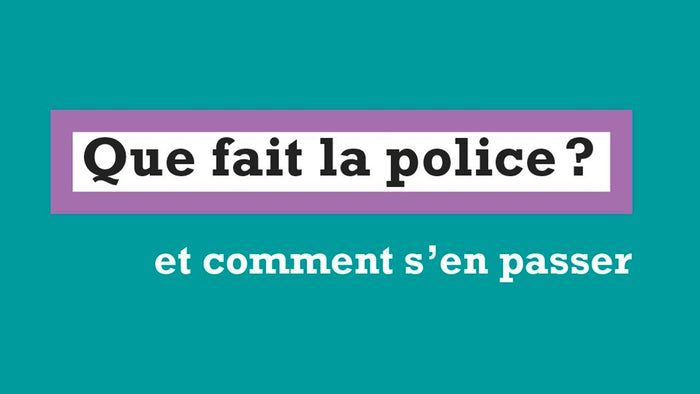 Que fait la police ?