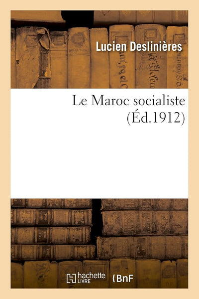 Le Maroc socialiste (Éd.1912)