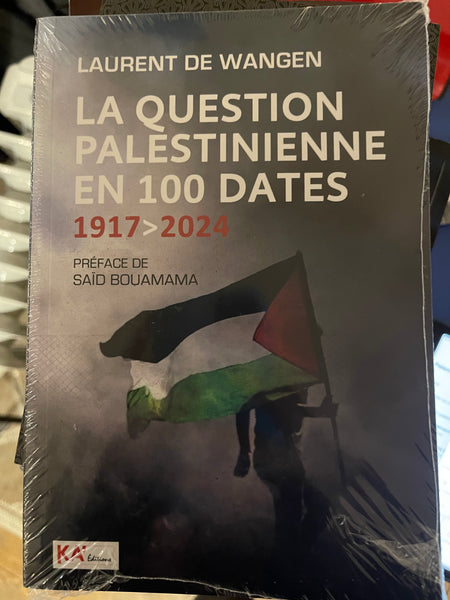 La question Palestinienne en 100 dates