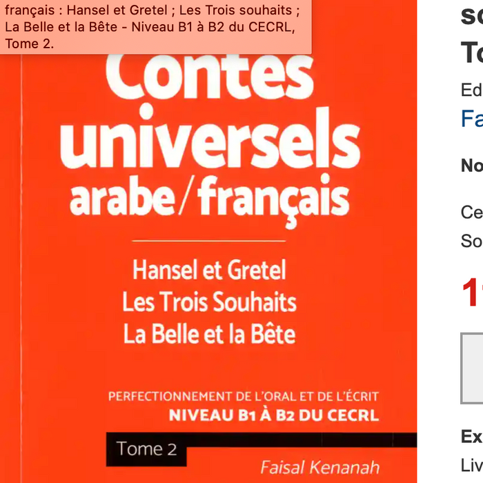 Contes universels arabe/français : Hansel et Gretel ; Les Trois souhaits ; La Belle et la Bête - Niveau B1 à B2 du CECRL, Tome 2