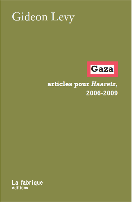 Gaza - articles pour Haaretz, 2006-2009