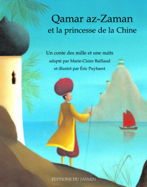 Qamar az-Zaman et la princesse de la Chine (francais)