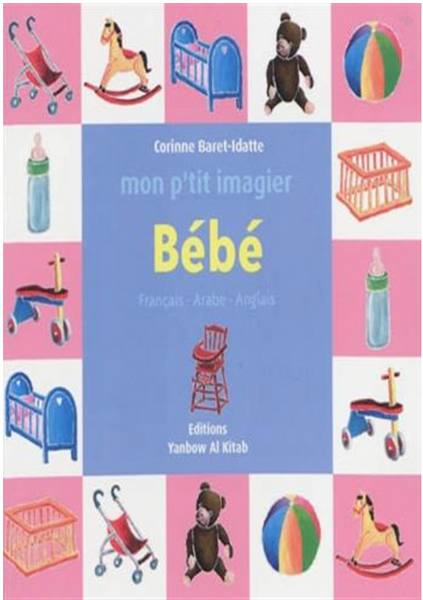 Mon p tit imagier : Bébé (franCais-arabe-anglais)