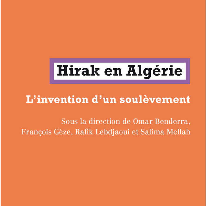 Hirak en Algérie : l'invention d'un soulèvement
