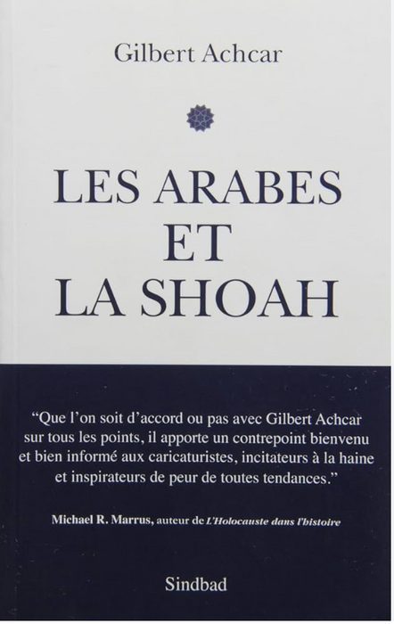 Les arabes et la Shoah. La guerre israélo-arabe des récits