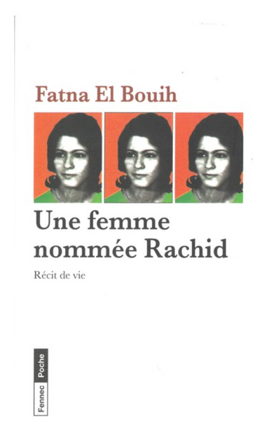 Une femme nommée Rachid : Récit de vie