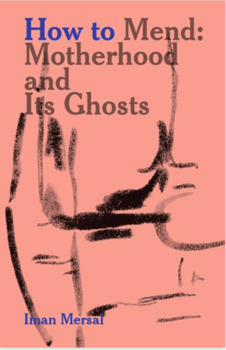 How to mend Motherhood and its ghosts