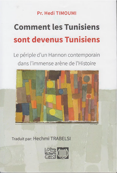 Comment les Tunisiens sont devenus Tunisiens