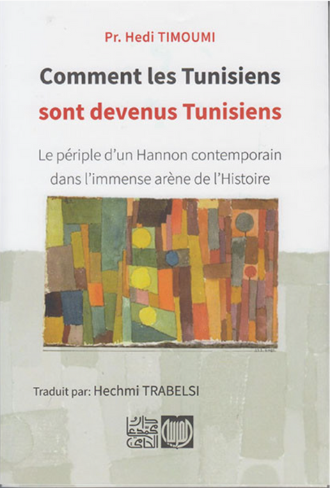 Comment les Tunisiens sont devenus Tunisiens