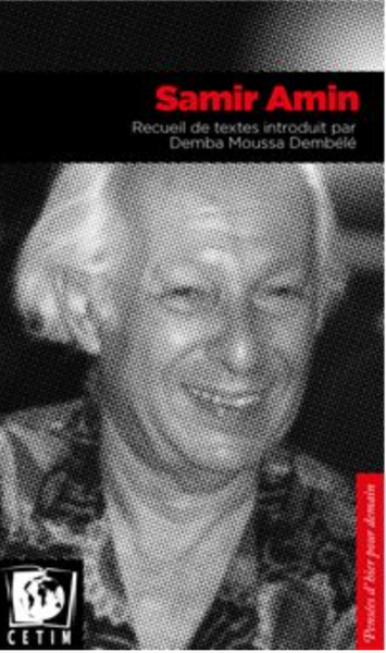 Samir Amin - Recueil de textes introduit par Demba Moussa Dembélé