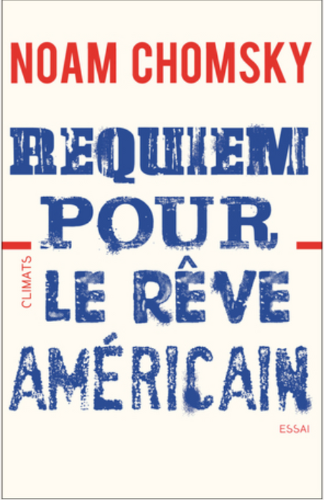 Requiem pour le rêve américain: Les dix principes de concentration de la richesse et du pouvoir