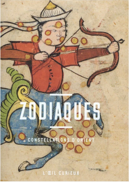 Zodiaques. Constellations d'Orient
