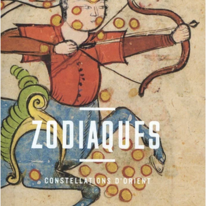 Zodiaques. Constellations d'Orient