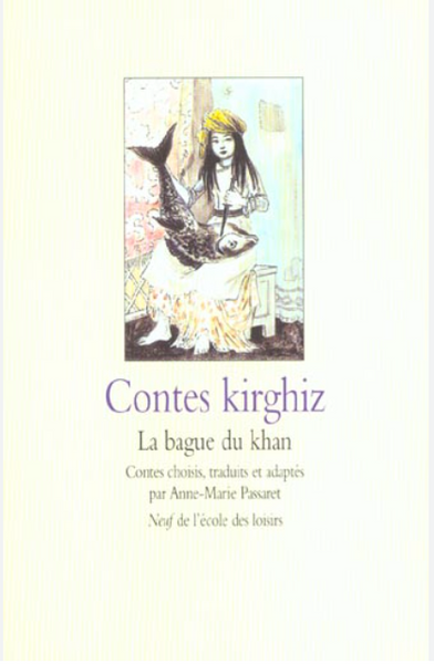 Contes Kirghiz: La bague du khan