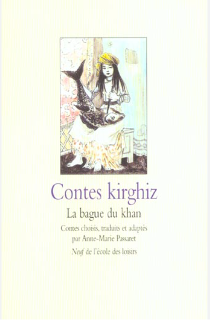 Contes Kirghiz: La bague du khan