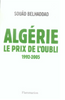 Algérie, le prix de l'oubli : 1992-2005