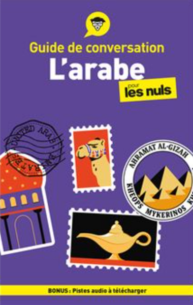Guide de conversation - L'arabe pour les Nuls, 4e éd