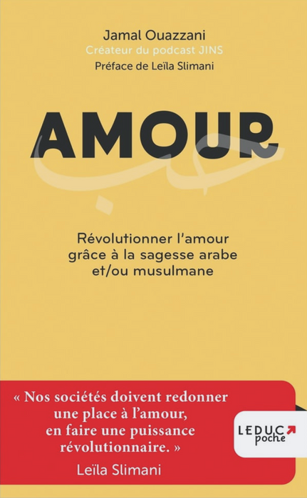 Amour : Révolutionner l'amour grâce à la sagesse arabe et/ou musulmane