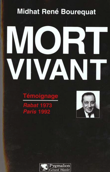 Mort vivant Temoignage Rabat 1973 Paris 1992