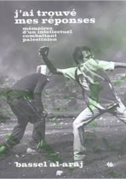 J'ai trouvé mes réponses: Mémoires d'un martyr palestinien