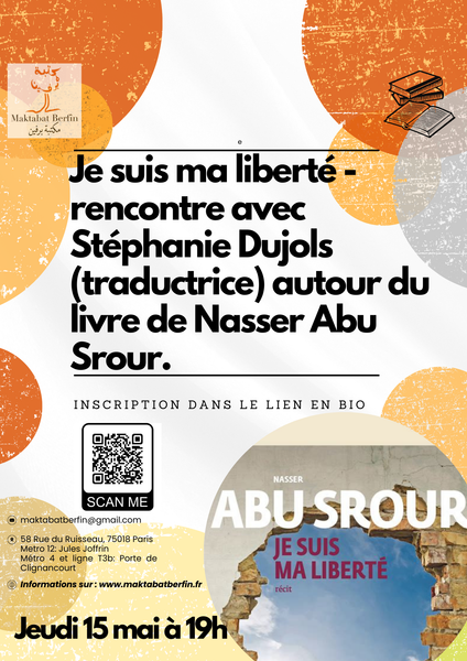 Je suis ma liberté - discussion avec Stéphanie Dujols (traductrice) autour du livre de Nasser Abu Srour