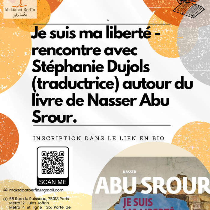 Je suis ma liberté - discussion avec Stéphanie Dujols (traductrice) autour du livre de Nasser Abu Srour