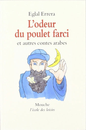 Contes arabes. L'odeur du poulet farci